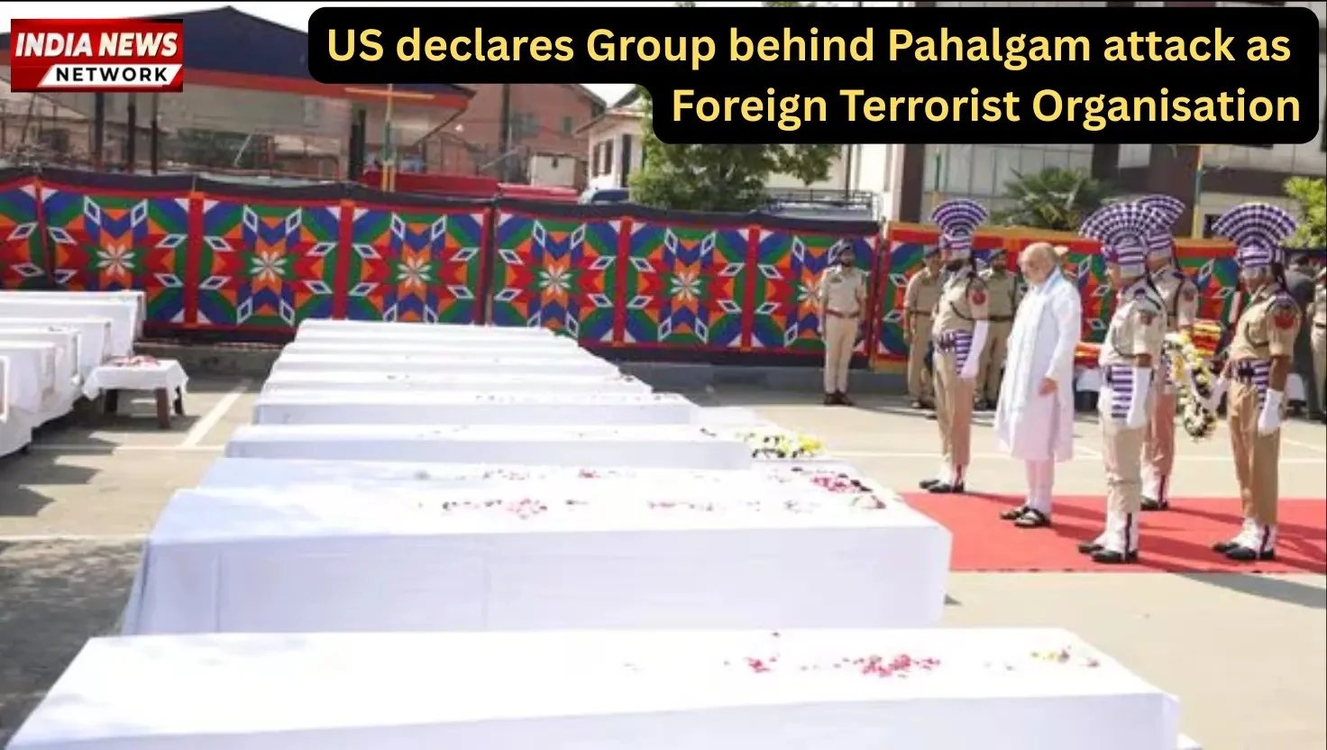 US declares Group behind Pahalgam attack as Foreign Terrorist Organisation