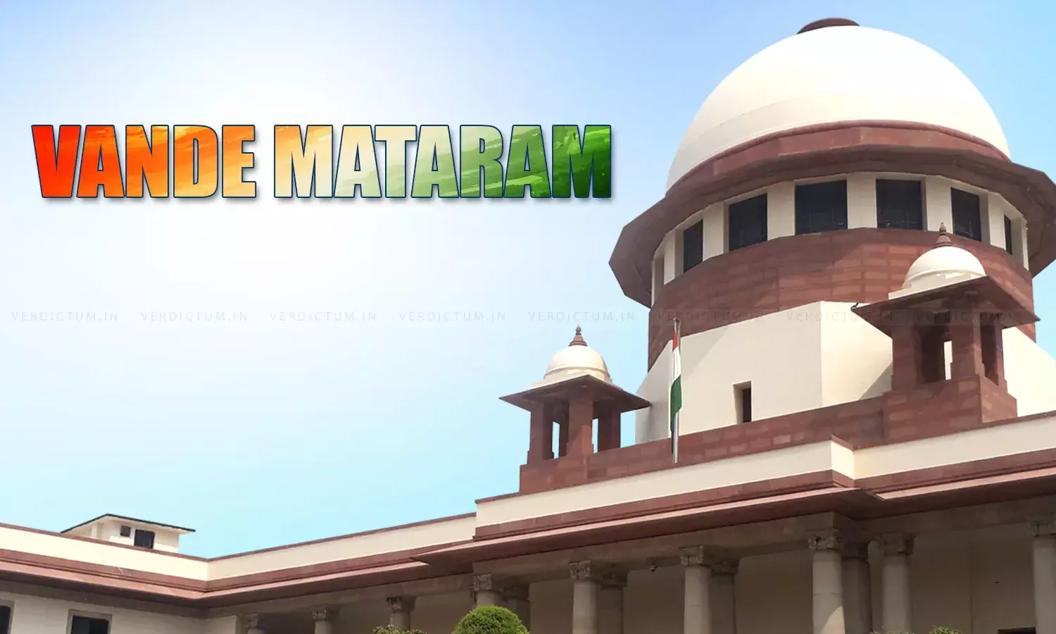 Supreme Court Requests Government Response on Vande Mataram Status