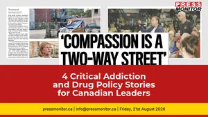 4 Critical Addiction and Drug Policy Stories for Canadian Leaders