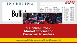 9 Critical Stock Market Stories for Canadian Investors