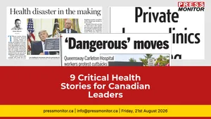 9 Critical Health Stories for Canadian Leaders