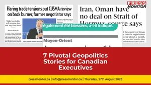 7 Pivotal Geopolitics Stories for Canadian Executives