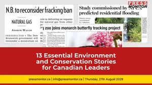 13 Essential Environment and Conservation Stories for Canadian Leaders