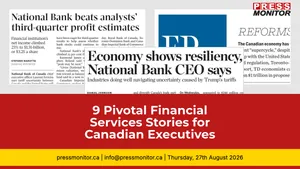 9 Pivotal Financial Services Stories for Canadian Executives