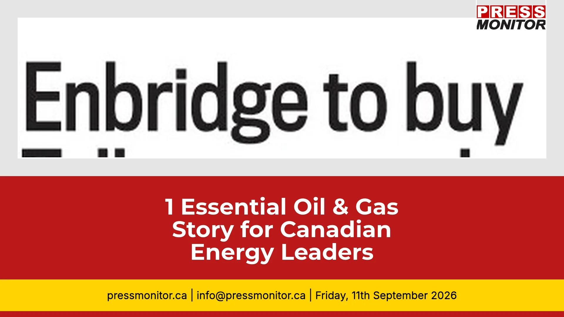 1 Essential Oil & Gas Story for Canadian Energy Leaders