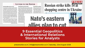 9 Essential Geopolitics & International Relations Stories for Foreign Policy Analysts