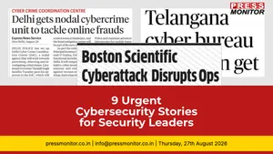 9 Urgent Cybersecurity Stories for Security Leaders