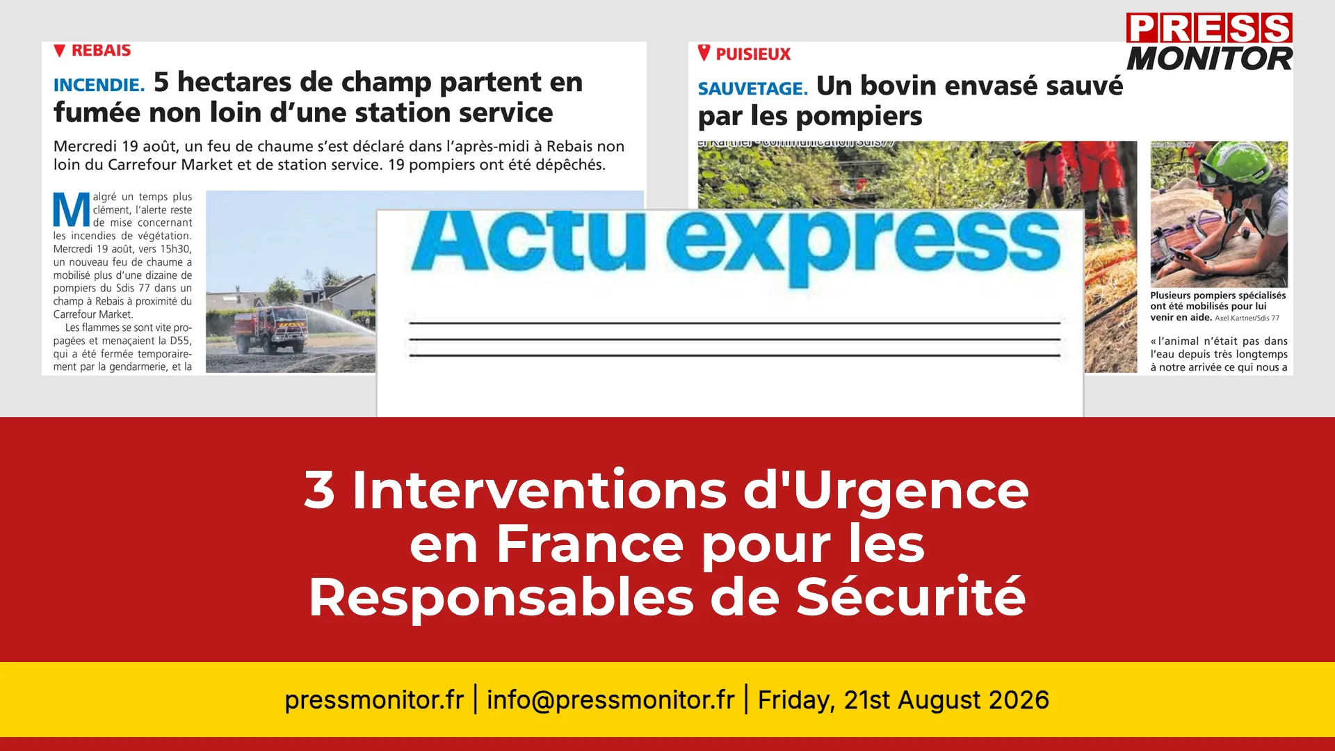 3 Interventions d'Urgence en France pour les Responsables de Sécurité