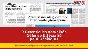 9 Essentielles Actualités Défense & Sécurité pour Décideurs