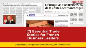 [7] Essential Trade Stories for French Business Leaders